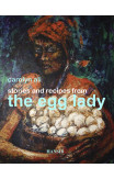 Stories And Recipes From The Egg Lady