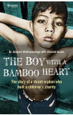 The Boy With A Bamboo Heart