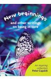 New Beginnings And Other Writings On Being In Care