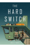 The Hard Switch