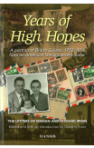 Years Of High Hopes: A Portrait Of British Guiana, 1952-1956 From An American Family's Letters Home: