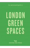 An Opinionated Guide To London Green Spaces