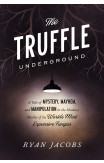 The Truffle Underground