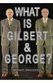 What Is Gilbert & George?