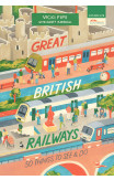 Great British Railways: 50 Things To See And Do