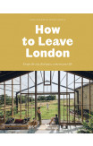How To Leave London