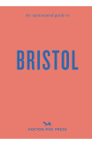 An Opinionated Guide to Bristol
