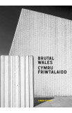 Brutal Wales / Cymru Friwtalaidd