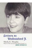 Letters To Unfinished J.