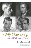 My Year 2003: Voice Without A Voice