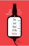 The Last Days Of My Mother