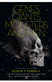 Genes, Giants, Monsters And Men