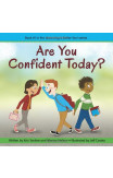 Are You Confident Today? (becoming A Better You!)