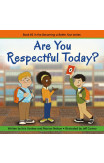 Are You Respectful Today? (becoming A Better You!)