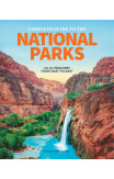 The Complete Guide To The National Parks