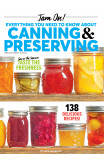Jam On! All There Is To Know About Canning & Preserving