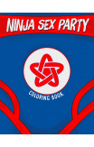 Ninja Sex Party Coloring Book