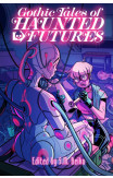 Gothic Tales Of Haunted Futures