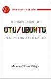 The Imperative of Utu/Ubuntu in Africana Scholarship