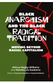 Black Anarchism And The Black Radical Tradition