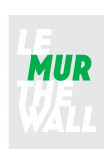 Le Mur/the Wall