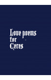 Love Poems For Ceres