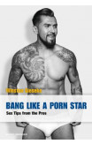 Bang Like A Porn Star