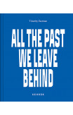 All The Past We Leave Behind