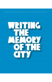 Writing The Memory Of The City