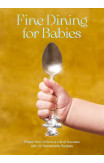 Fine Dining For Babies