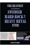 Heaviest Encyclopedia Of Swedish Hard Rock And Heavy Metal Ever, The!