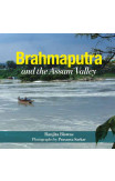 Brahmaputra And The Assam Valley