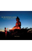 In Buddha's Land: Visions Of Buddha Myanmar