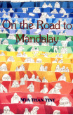 On The Road To Mandalay: Portraits Of Ordinary People