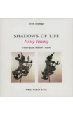 Shadows Of Life: Nang Thalung: Thai Popular Shadow Theatre