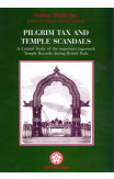 Pilgrim Tax And Temple Scandals: A Critical Study Of The Important Jagannath Temple Records During British Rule