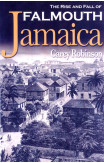 The Rise And Fall Of Falmouth Jamaica