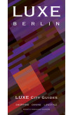 Berlin Luxe City Guide