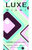 Miami Luxe City Guide
