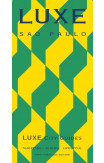 Sao Paulo Luxe City Guide