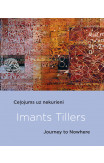 Imants Tillers: Journey To Nowhere