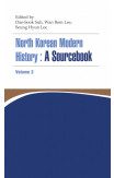 North Korean Modern History: A Sourcebook Volume 2