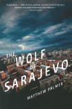 The Wolf Of Sarajevo