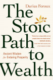 The Stoic Path To Wealth