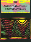 Ancestrallogic And Caribbean Blues