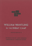 William Wantling: In The Enemy Camp