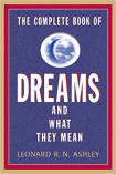The Complete Book of Dreams and What they Mean