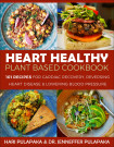 The Heart Healthy Plant Based Cookbook