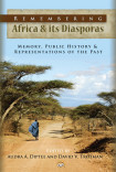 Remembering Africa & Its Diasporas