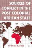 Sources Of Conflict In The Post Colonial African State